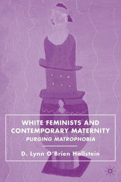 White Feminists and Contemporary Maternity - Hallstein, D.