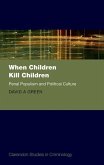 When Children Kill Children: Penal Populism and Political Culture