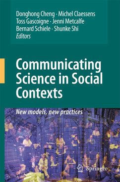 Communicating Science in Social Contexts - Cheng, Donghong / Claessens, Michel / Gascoigne, Toss / Metcalfe, Jenni / Schiele, Bernard / Shi, Shunke (eds.)