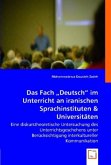 Das Fach 'Deutsch' im Unterricht an iranischen Sprachinstituten & Universitäten