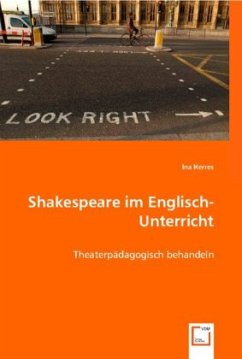 Shakespeare im Englisch-Unterricht - Herres, Ina