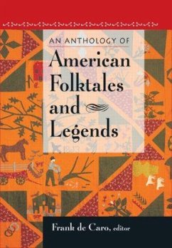 An Anthology of American Folktales and Legends - Caro, Frank De