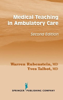 Medical Teaching in Ambulatory Care - Rubenstein, Warren; Talbot, Yves