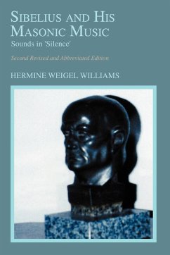 Sibelius and His Masonic Music - Williams, Hermine Weigel