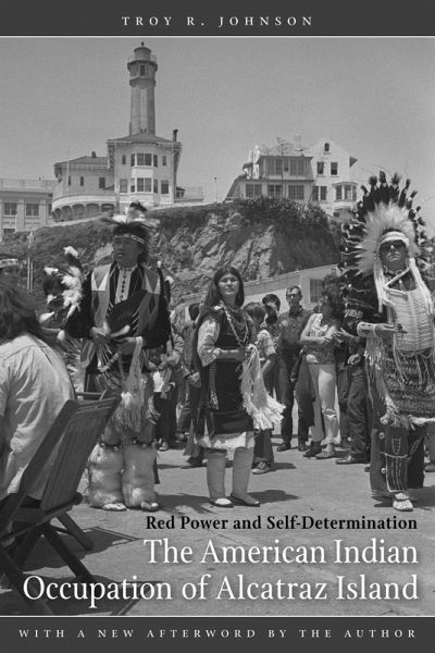 American Indian Occupation of Alcatraz Island American Indian Occupation of Alcatraz Island