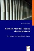 Hannah Arendts Theorie der Urteilskraft