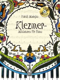 Klezmer Miniaturen für Piano, m. Audio-CD - Matejko, Vahid