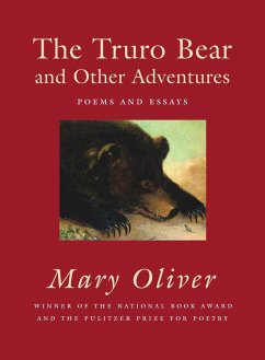 The Truro Bear and Other Adventures: Poems and Essays - Oliver, Mary