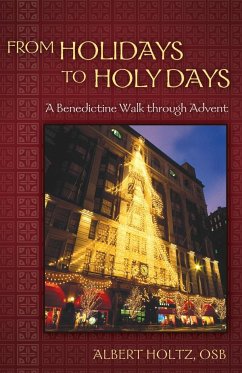 From Holidays to Holy Days - Holtz, Albert