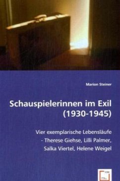 Schauspielerinnen im Exil (1930-1945) - Steiner, Marion