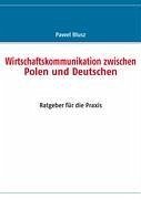 Wirtschaftskommunikation zwischen Polen und Deutschen - Blusz, Pawel