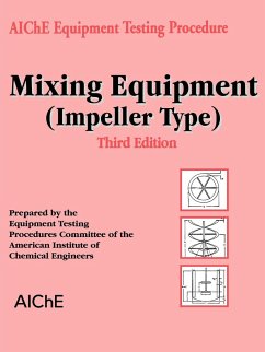 Aiche Equipment Testing Procedure - Mixing Equipment (Impeller Type) - American Institute of Chemical Engineers (Aiche)