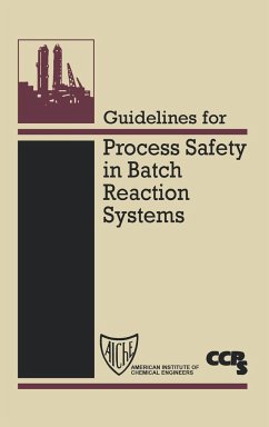 Guidelines for Process Safety in Batch Reaction Systems - Center for Chemical Process Safety (CCPS)