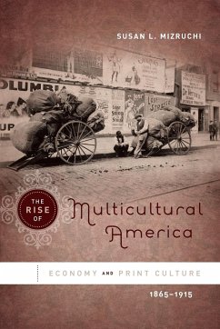 The Rise of Multicultural America - Mizruchi, Susan L.