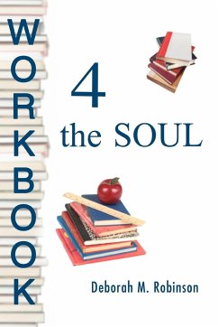 Workbook 4 the SOUL - Robinson, Deborah