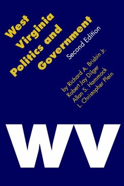 West Virginia Politics and Government - Brisbin, Richard A; Dilger, Robert Jay; Hammock, Allan S; Plein, L Christopher