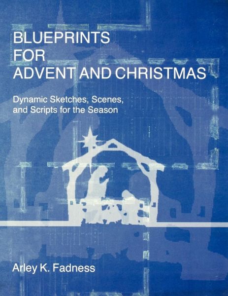 Blueprints for Advent and Christmas Blueprints for Advent and Christmas
