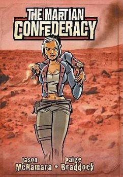 The Martian Confederacy: Rednecks on the Red Planet - McNamara, Jason