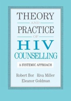 Theory and Practice of HIV Councelling - Bor, Robert; Bor Robert, Robert; Miller, Riva