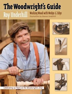 The Woodwright's Guide - Underhill, Roy