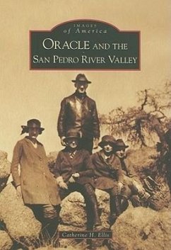 Oracle and the San Pedro River Valley - Ellis, Catherine H.