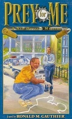Prey for Me: A New Orleans Mystery - Gauthier, Ronald M.