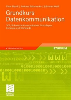 Grundkurs Datenkommunikation - Mandl, Peter / Bakomenko, Andreas / Weiß, Johannes