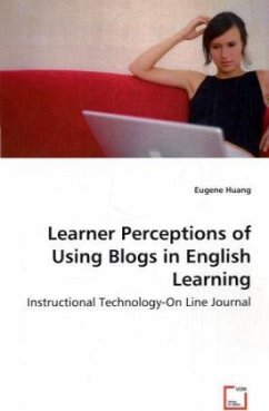 Learner Perceptions of Using Blogs in English Learning - Huang, Eugene;Shi Ru, advisor: