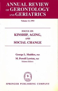 Annual Review of Gerontology and Geriatrics, Volume 13, 1993: Focus on Kinship, Aging, and Social Change