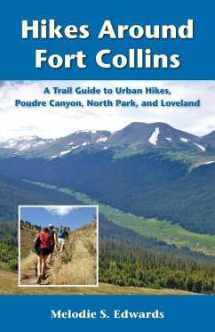 Hikes Around Fort Collins - Edwards, Melodie S