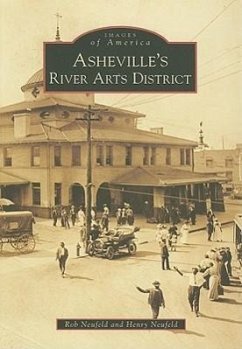 Asheville's River Arts District - Neufeld, Rob; Neufeld, Henry
