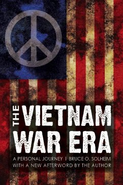 The Vietnam War Era - Solheim, Bruce O