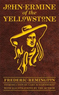 John Ermine of the Yellowstone - Remington, Frederic