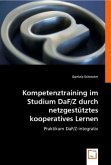 Kompetenztraining im Studium DaF/Z durch netzgestütztes kooperatives Lernen