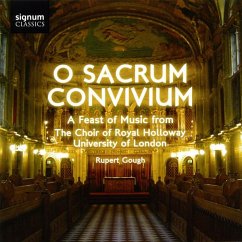 O Sacrum Convivium-A Feast Of Music From The Choir - Gough/Rathbone/The Choir Of Royal Holloway