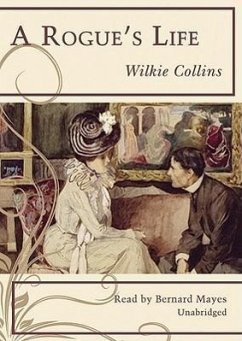 A Rogue's Life - Collins, Wilkie