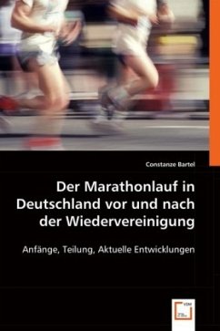 Der Marathonlauf in Deutschland vor und nach der Wiedervereinigung - Bartel, Constanze