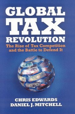 Global Tax Revolution - Edwards, Chris; Mitchell, Daniel J