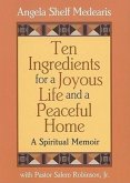 Ten Ingredients for a Joyous Life and Peaceful Home
