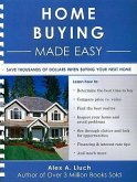 Home Buying Made Easy: Save Thousands of Dollars When Buying Your Next Home