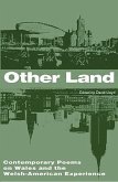 Other Land: Contemporary Poems on Wales and Welsh-American Experience