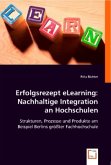 Erfolgsrezept eLearning: Nachhaltige Integration an Hochschulen