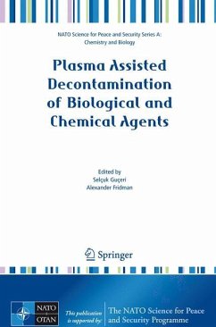 Plasma Assisted Decontamination of Biological and Chemical Agents - Guceri, Selcuk / Fridman, Alexander (eds.)