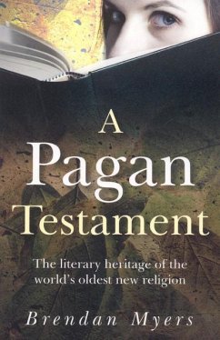 A Pagan Testament - Myers, Brendan