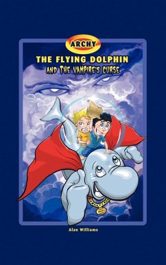 Archy the Flying Dolphin and the Vampire's Curse - Williams, Alan