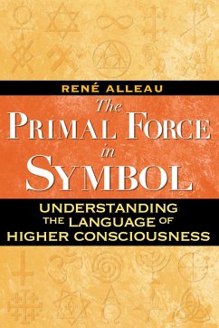 The Primal Force in Symbol - Alleau, René