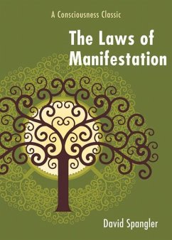 The Laws of Manifestation: A Consciousness Classic - Spangler, David