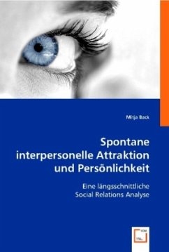 Spontane interpersonelle Attraktion und Persönlichkeit - Back, Mitja