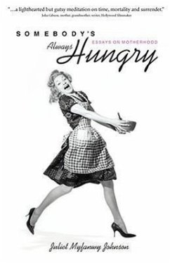 Somebody's Always Hungry - Johnson, Juliet