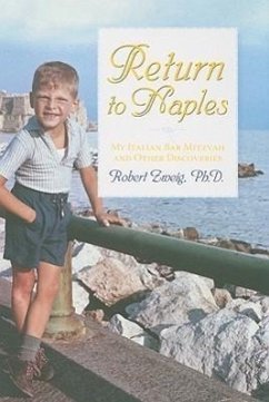 Return to Naples: My Italian Bar Mitzvah and Other Discoveries - Zweig, Robert
